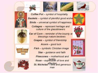 Coffee Pot – symbol of hospitality Baskets – symbol of plentiful good wishes ...