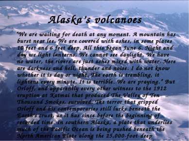 Alaska’s volcanoes “We are waiting for death at any moment. A mountain has bu...