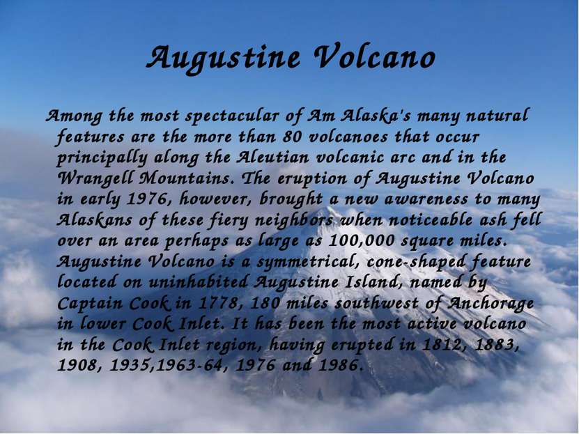 Augustine Volcano Among the most spectacular of Am Alaska's many natural feat...