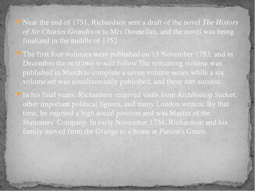 Near the end of 1751, Richardson sent a draft of the novel The History of Sir...