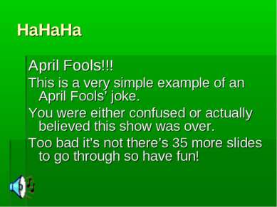 HaHaHa April Fools!!! This is a very simple example of an April Fools’ joke. ...