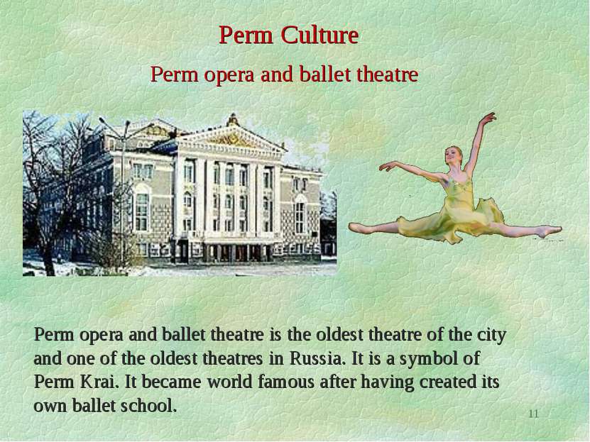 * Perm Culture Perm opera and ballet theatre Perm opera and ballet theatre is...