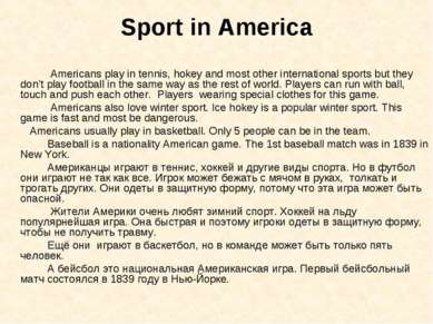 Sport in America Americans play in tennis, hokey and most other international...
