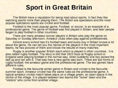 Sport in Great Britain The British have a reputation for being mad about spor...