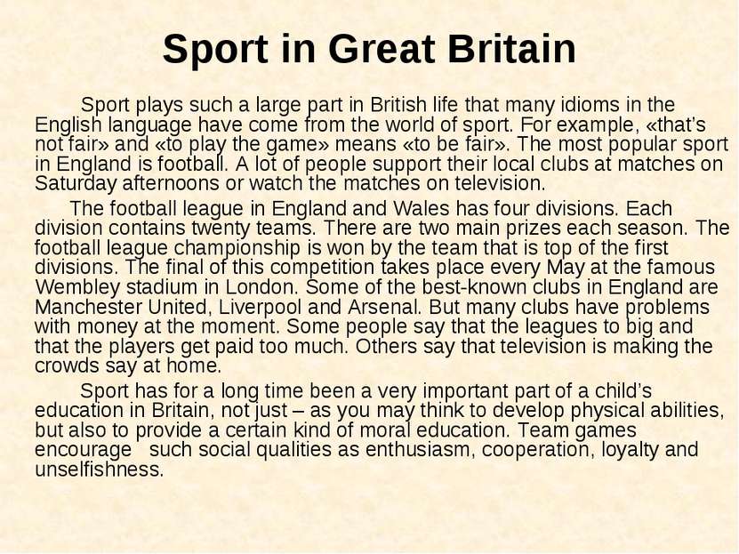 Sport in Great Britain Sport plays such a large part in British life that man...