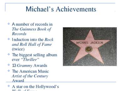 Michael’s Achievements A number of records in The Guinness Book of Records In...