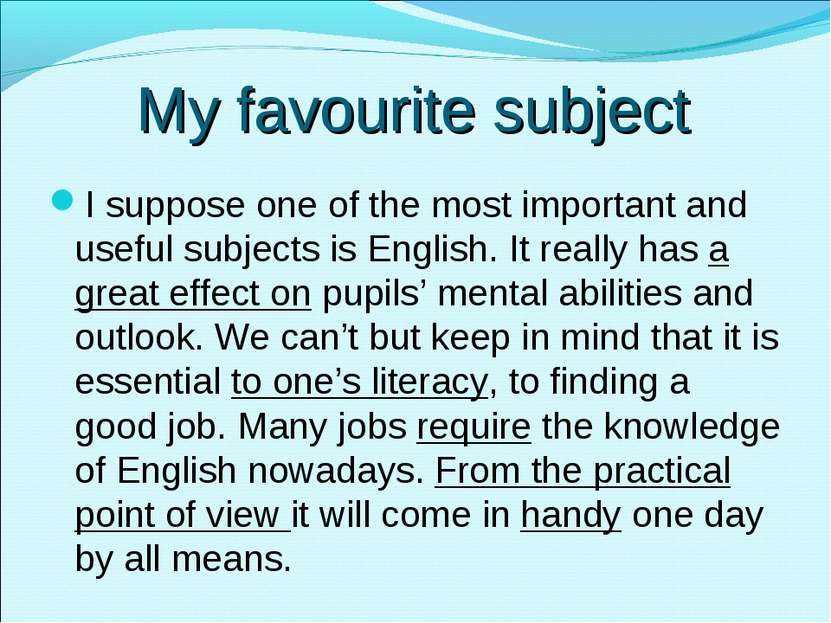 My favourite subject I suppose one of the most important and useful subjects ...