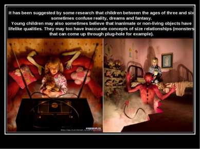 It has been suggested by some research that children between the ages of thre...