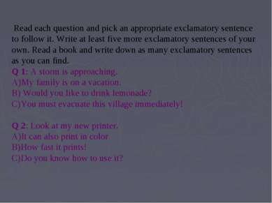 Read each question and pick an appropriate exclamatory sentence to follow it....