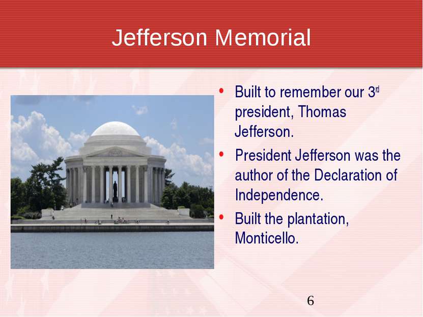 Jefferson Memorial Built to remember our 3rd president, Thomas Jefferson. Pre...