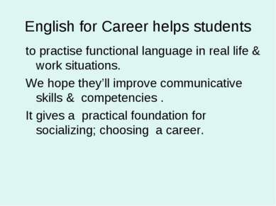English for Career helps students to practise functional language in real lif...