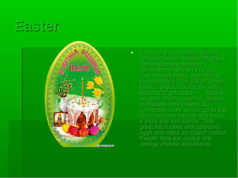 Easter It is a religious holiday. Easter symbolizes the Revival Of Jesus Chri...