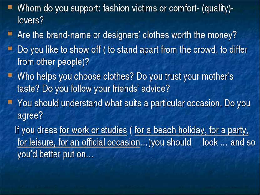 Whom do you support: fashion victims or comfort- (quality)- lovers? Are the b...