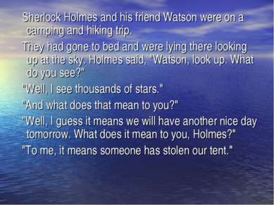 Sherlock Holmes and his friend Watson were on a camping and hiking trip. They...