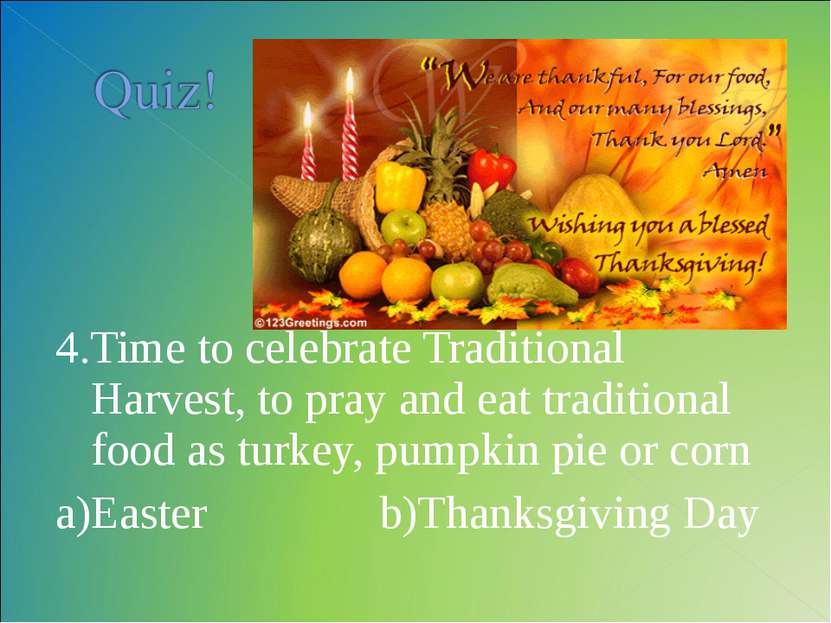 4.Time to celebrate Traditional Harvest, to pray and eat traditional food as ...