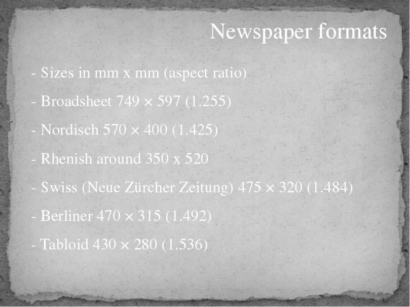 Newspaper formats - Sizes in mm x mm (aspect ratio) - Broadsheet 749 × 597 (1...
