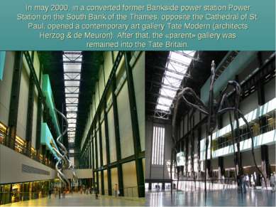 In may 2000, in a converted former Bankside power station Power Station on th...