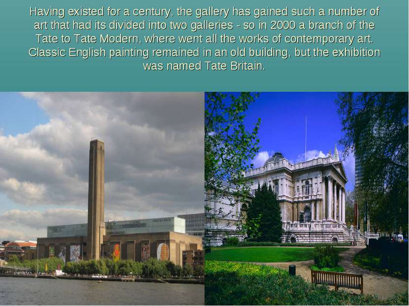 Having existed for a century, the gallery has gained such a number of art tha...