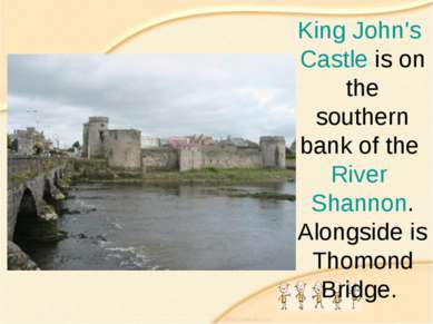 King John's Castle is on the southern bank of the River Shannon. Alongside is...