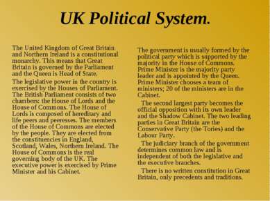UK Political System. The United Kingdom of Great Britain and Northern Ireland...