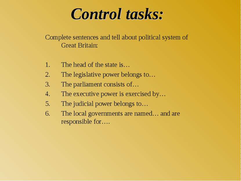 Control tasks: Complete sentences and tell about political system of Great Br...