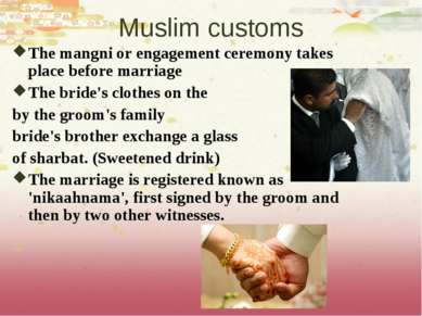 Muslim customs The mangni or engagement ceremony takes place before marriage ...
