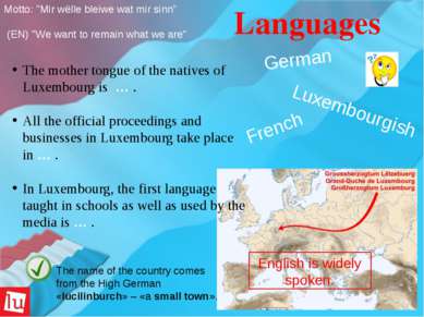 Luxembourgish English is widely spoken.