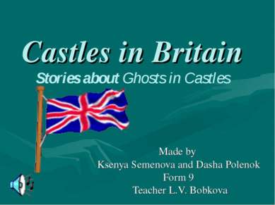 Castles in Britain Stories about Ghosts in Castles Made by Ksenya Semenova an...