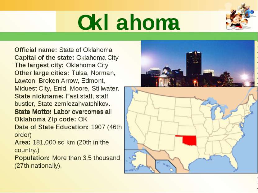 Oklahoma Official name: State of Oklahoma  Capital of the state: Oklahoma Cit...