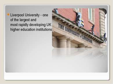 Liverpool University - one of the largest and most rapidly developing UK high...