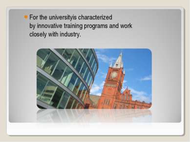 For the universityis characterized by innovative training programs and work c...