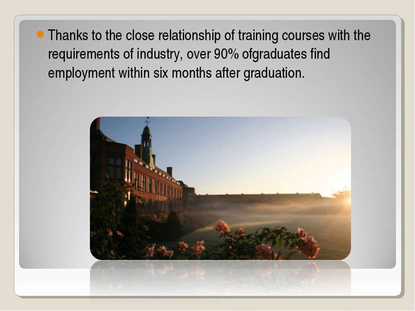 Thanks to the close relationship of training courses with the requirements of...
