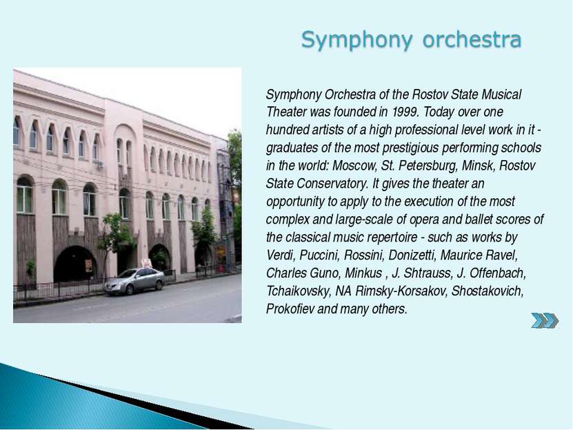 Symphony Orchestra of the Rostov State Musical Theater was founded in 1999. T...