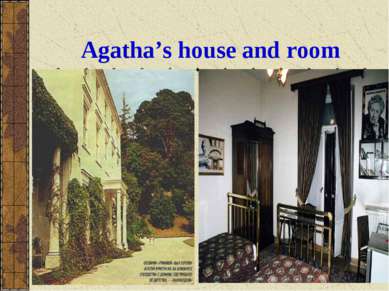 Agatha’s house and room