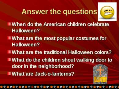 Answer the questions When do the American children celebrate Halloween? What ...
