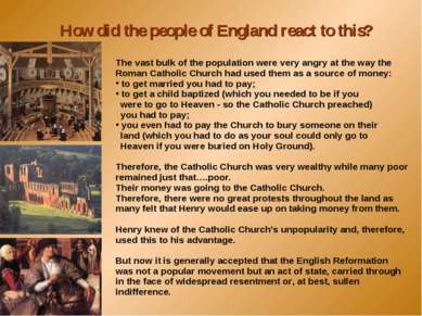 The vast bulk of the population were very angry at the way the Roman Catholic...