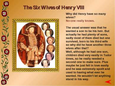 The Six Wives of Henry VIII Why did Henry have so many wives? No-one really k...