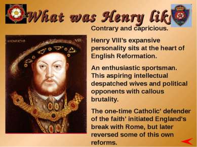 Contrary and capricious. Henry VIII's expansive personality sits at the heart...