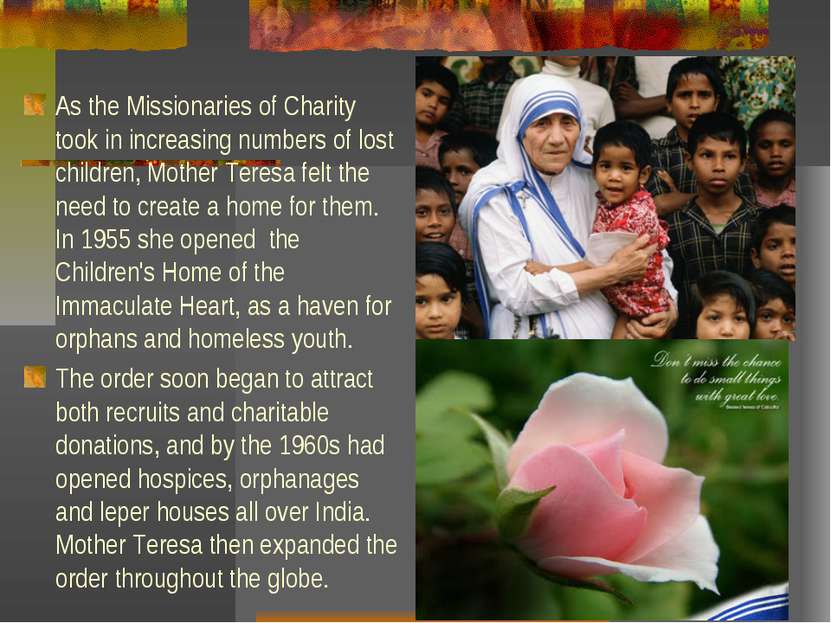 As the Missionaries of Charity took in increasing numbers of lost children, M...
