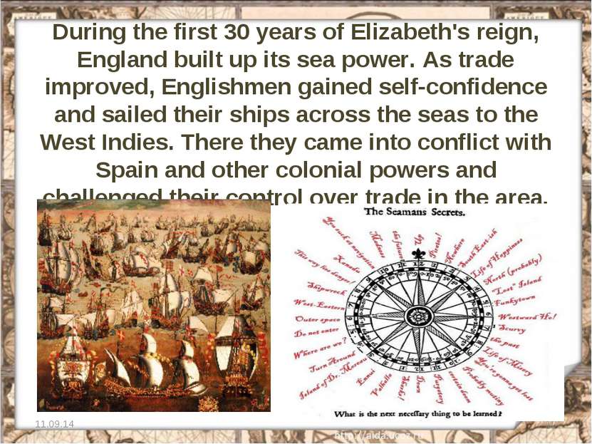 During the first 30 years of Elizabeth's reign, England built up its sea powe...