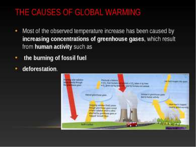 THE CAUSES OF GLOBAL WARMING Most of the observed temperature increase has be...