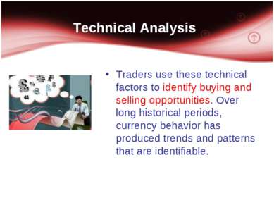 Technical Analysis Traders use these technical factors to identify buying and...