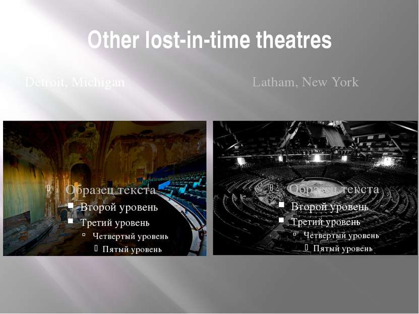 Other lost-in-time theatres Detroit, Michigan Latham, New York