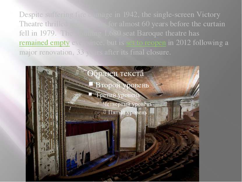 Despite suffering fire damage in 1942, the single-screen Victory Theatre thri...