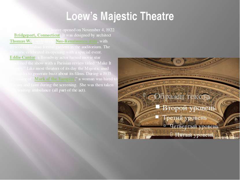 Loew’s Majestic Theatre The Loew’s Majestic Theatre opened on November 4, 192...