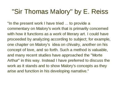 "Sir Thomas Malory" by E. Reiss "In the present work I have tried ... to prov...