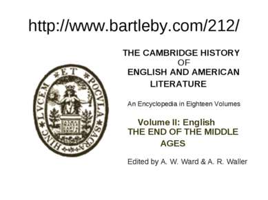 http://www.bartleby.com/212/ THE CAMBRIDGE HISTORY OF ENGLISH AND AMERICAN  L...