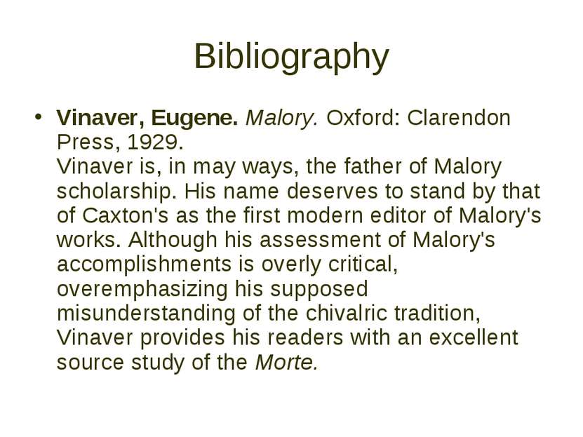 Bibliography Vinaver, Eugene. Malory. Oxford: Clarendon Press, 1929. Vinaver ...