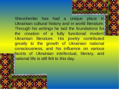 Shevchenko has had a unique place in Ukrainian cultural history and in world ...