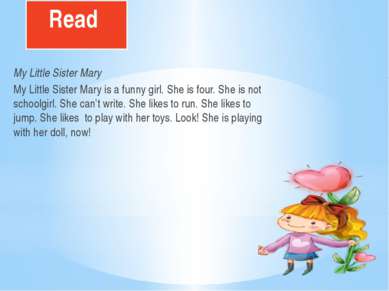 Read My Little Sister Mary My Little Sister Mary is a funny girl. She is four...